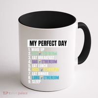 Ethereum My Perfect Day, Buy Crypto, Buy ETH, Funny Crypto Meme Coffee Mug thumb 1