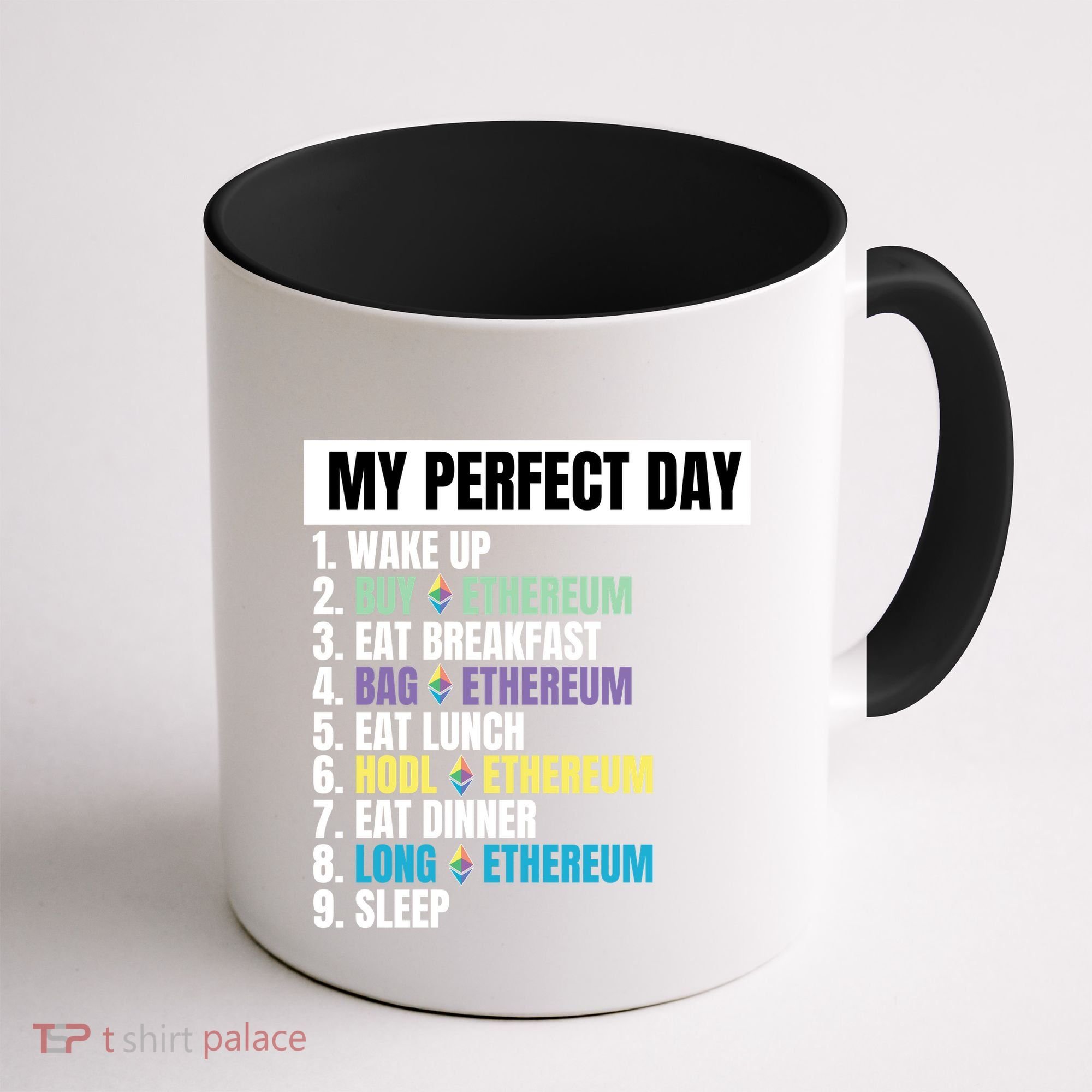 Ethereum My Perfect Day, Buy Crypto, Buy ETH, Funny Crypto Meme Coffee Mug