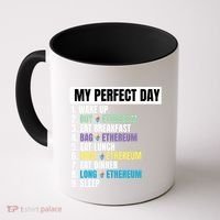 Ethereum My Perfect Day, Buy Crypto, Buy ETH, Funny Crypto Meme Coffee Mug thumb 0
