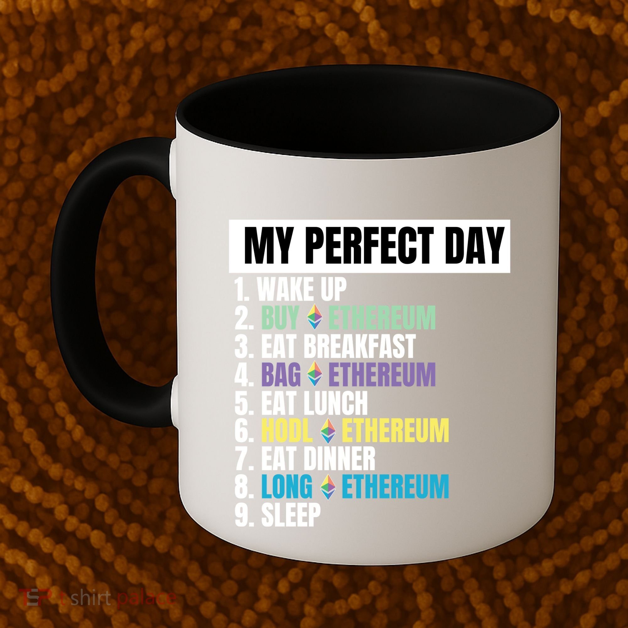 Ethereum My Perfect Day, Buy Crypto, Buy ETH, Funny Crypto Meme Coffee Mug