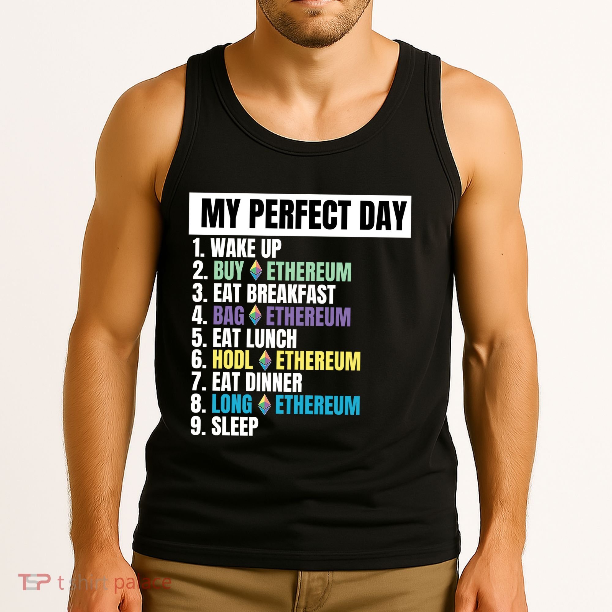 Ethereum My Perfect Day, Buy Crypto, Buy ETH, Funny Crypto Meme Tank Top