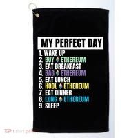 Ethereum My Perfect Day, Buy Crypto, Buy ETH, Funny Crypto Meme Golf Towel thumb 0