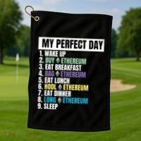 Ethereum My Perfect Day, Buy Crypto, Buy ETH, Funny Crypto Meme Golf Towel thumb 1