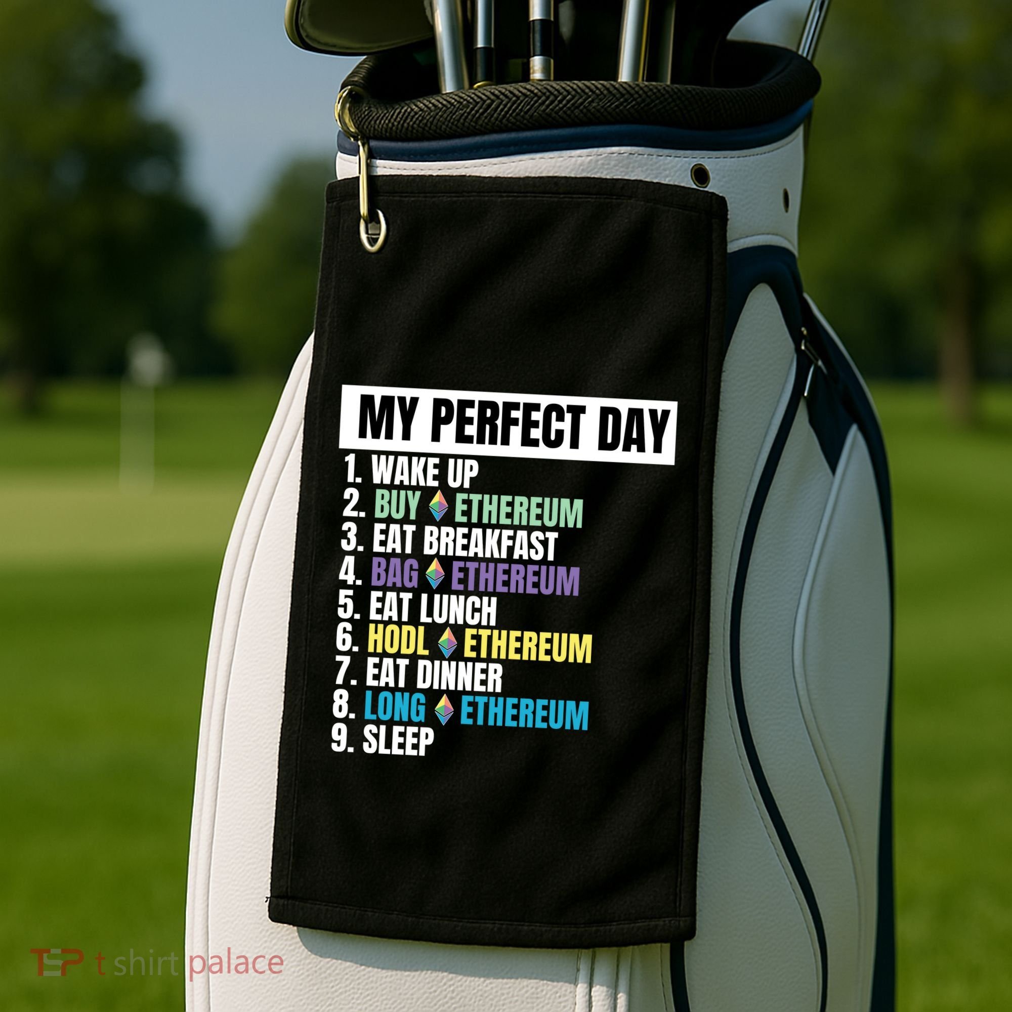 Ethereum My Perfect Day, Buy Crypto, Buy ETH, Funny Crypto Meme Golf Towel