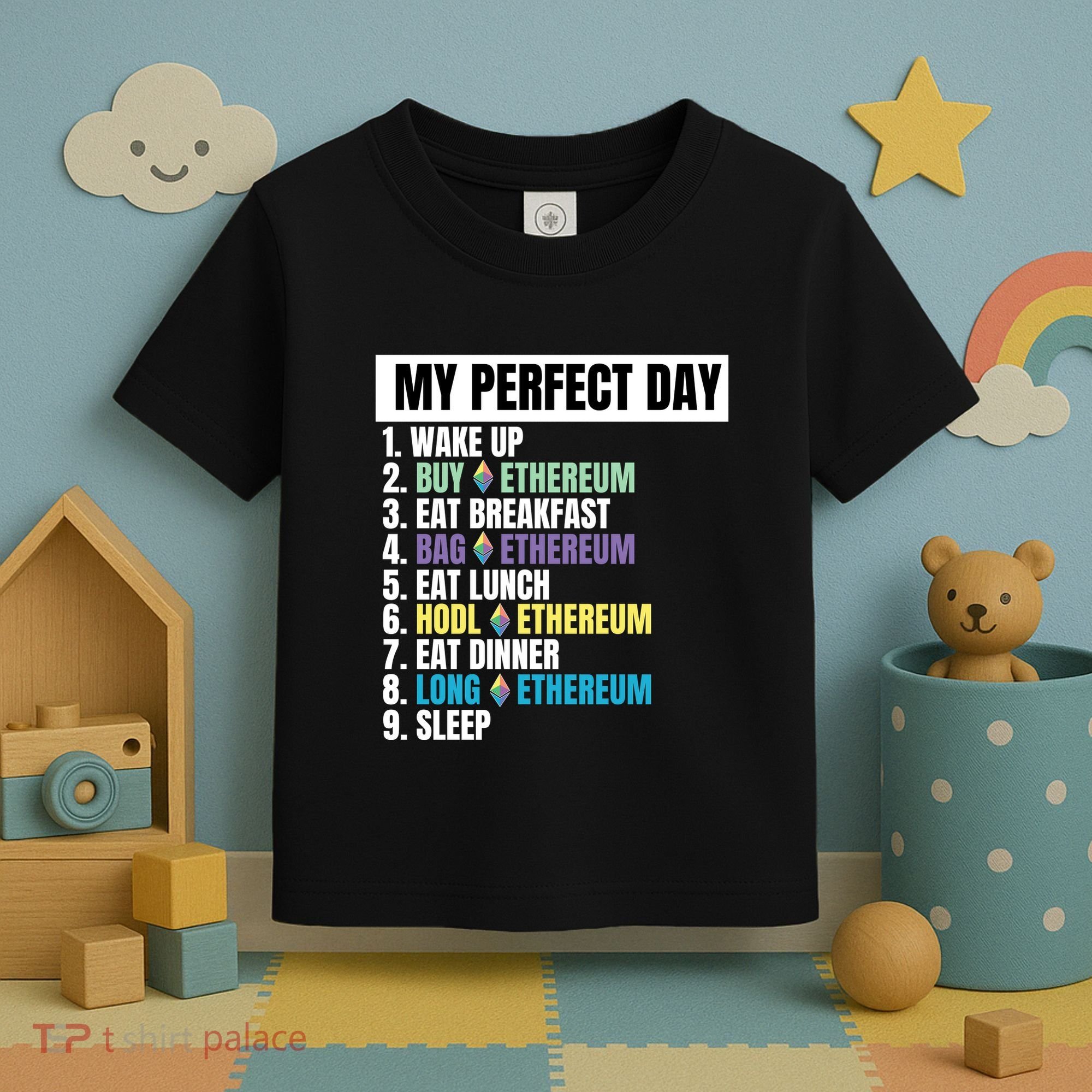 Ethereum My Perfect Day, Buy Crypto, Buy ETH, Funny Crypto Meme Toddler T-Shirt
