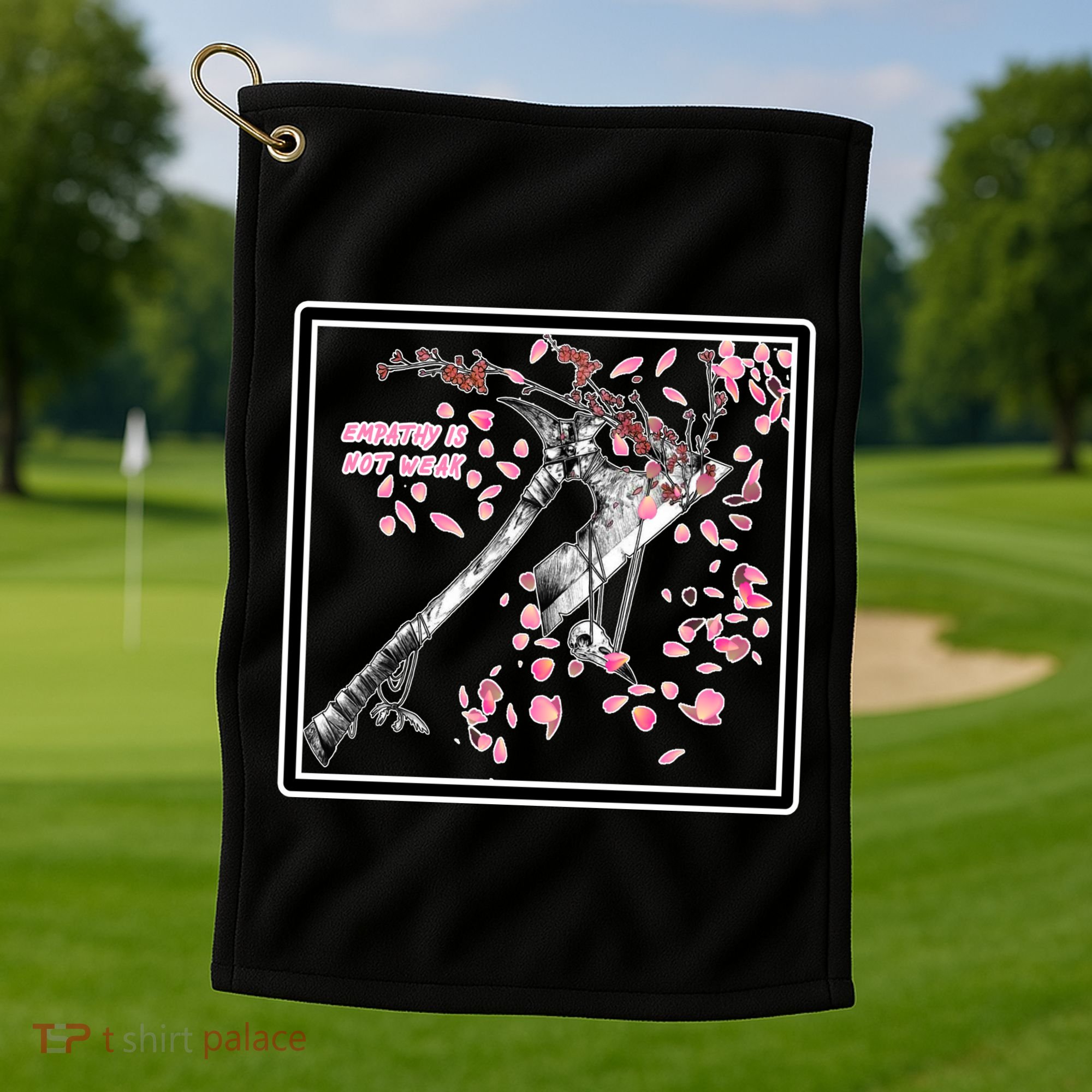 Empathy Is Not Weak Animae e Axe Floral Golf Towel