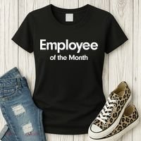 Employee of the Month Women's T-Shirt thumb 3