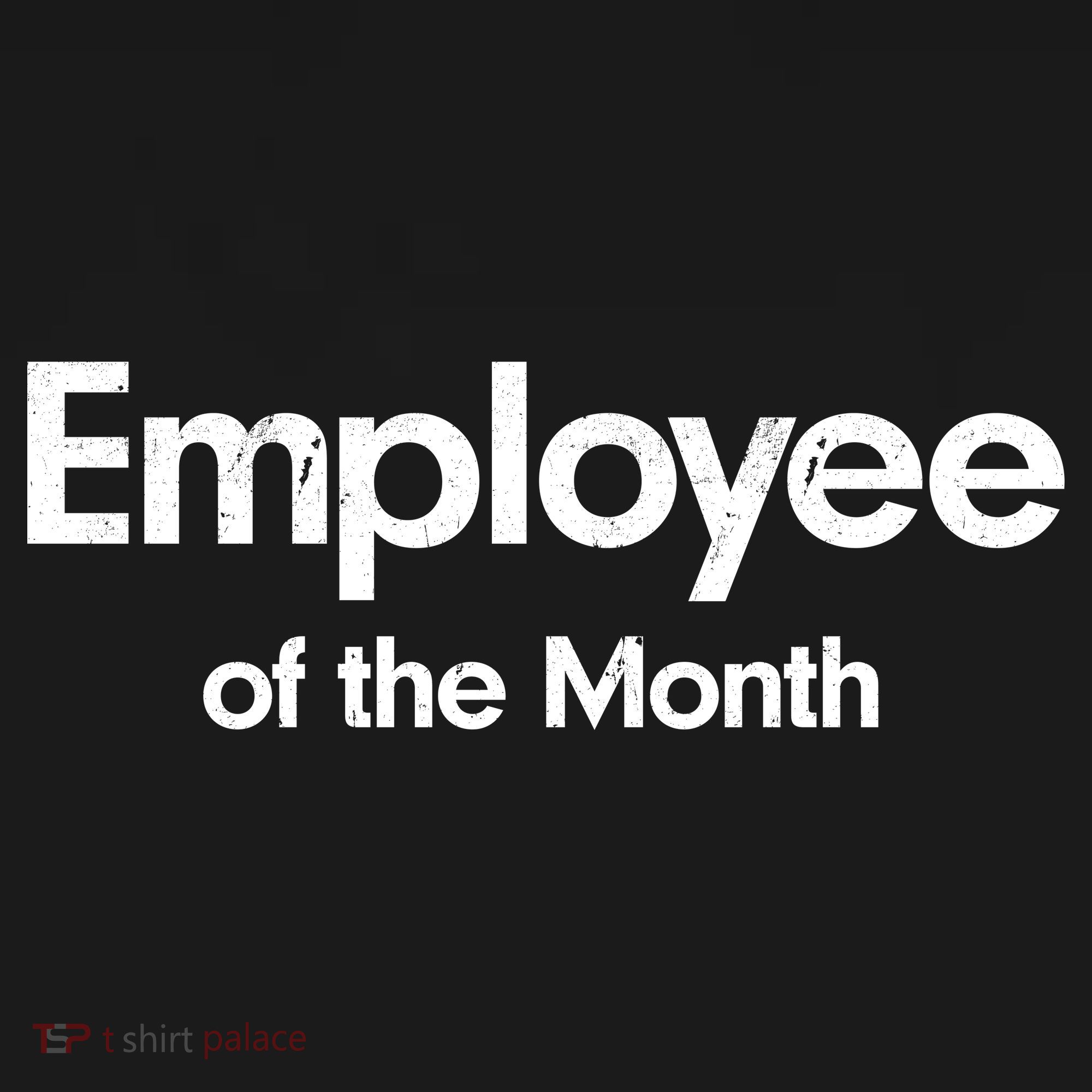 Employee of the Month Women's T-Shirt