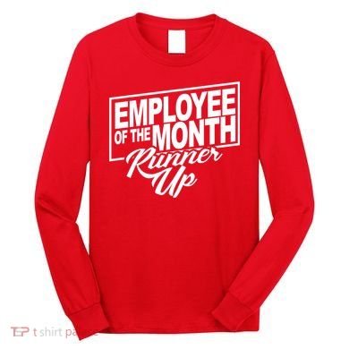 Employee Of The Month Runner Up Long Sleeve Shirt