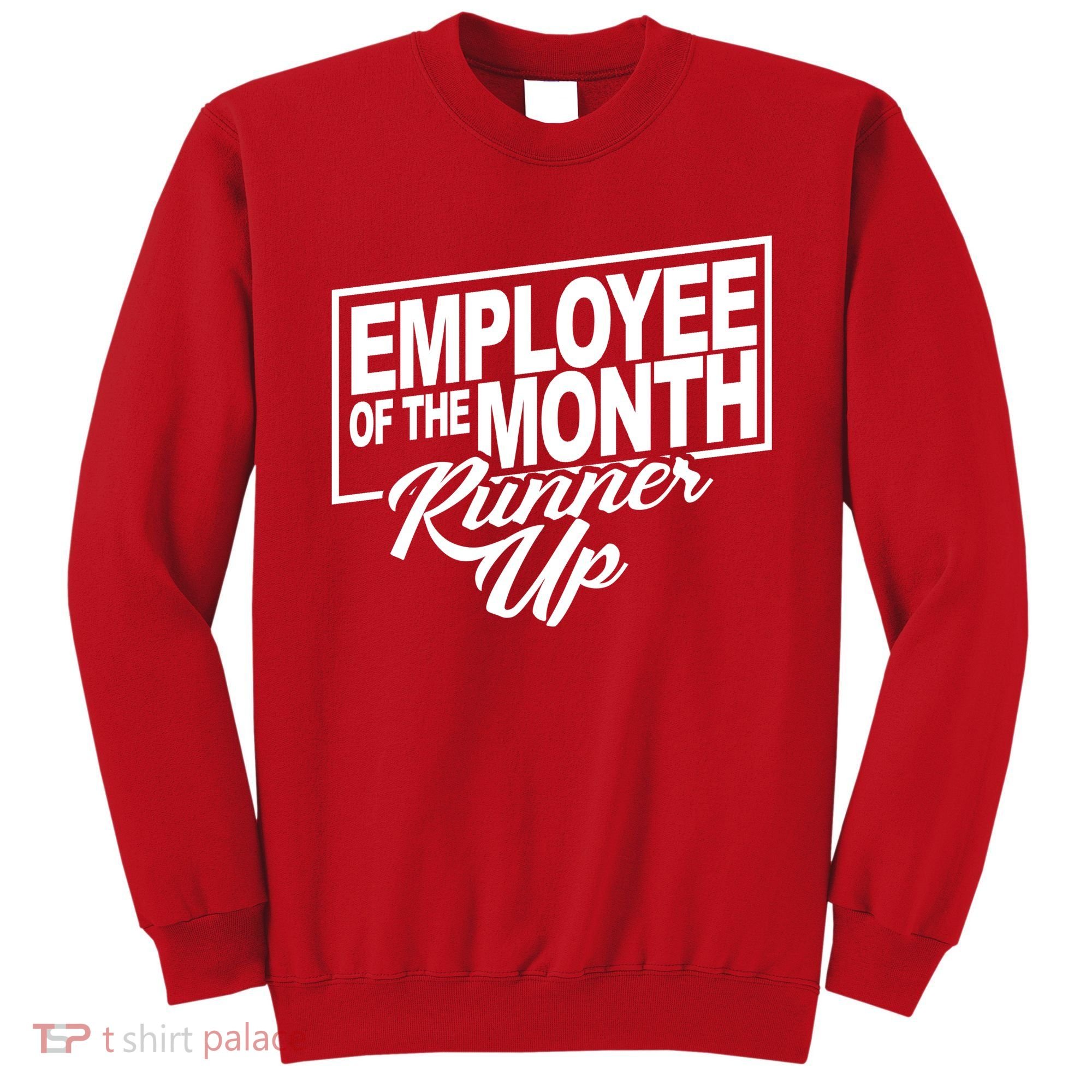 Employee Of The Month Runner Up Sweatshirt