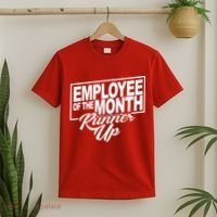 Employee Of The Month Runner Up T-Shirt thumb 2