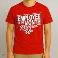 Employee Of The Month Runner Up T-Shirt thumb 3
