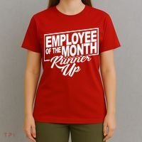 Employee Of The Month Runner Up T-Shirt thumb 4