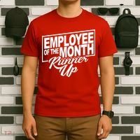 Employee Of The Month Runner Up T-Shirt thumb 6