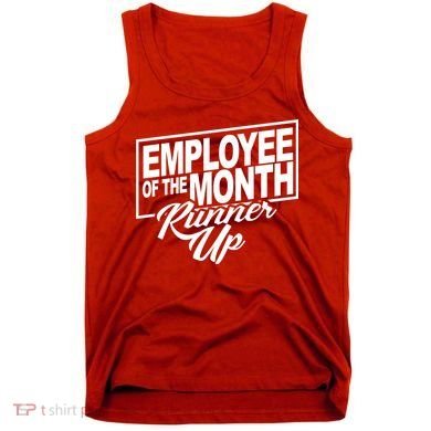 Employee Of The Month Runner Up Tank Top