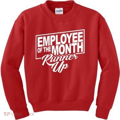 Employee Of The Month Runner Up Kids Sweatshirt