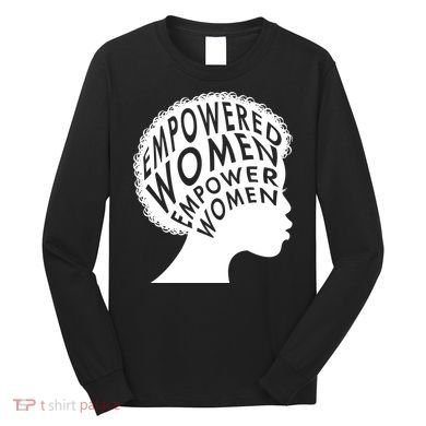 Empowered Women Long Sleeve Shirt