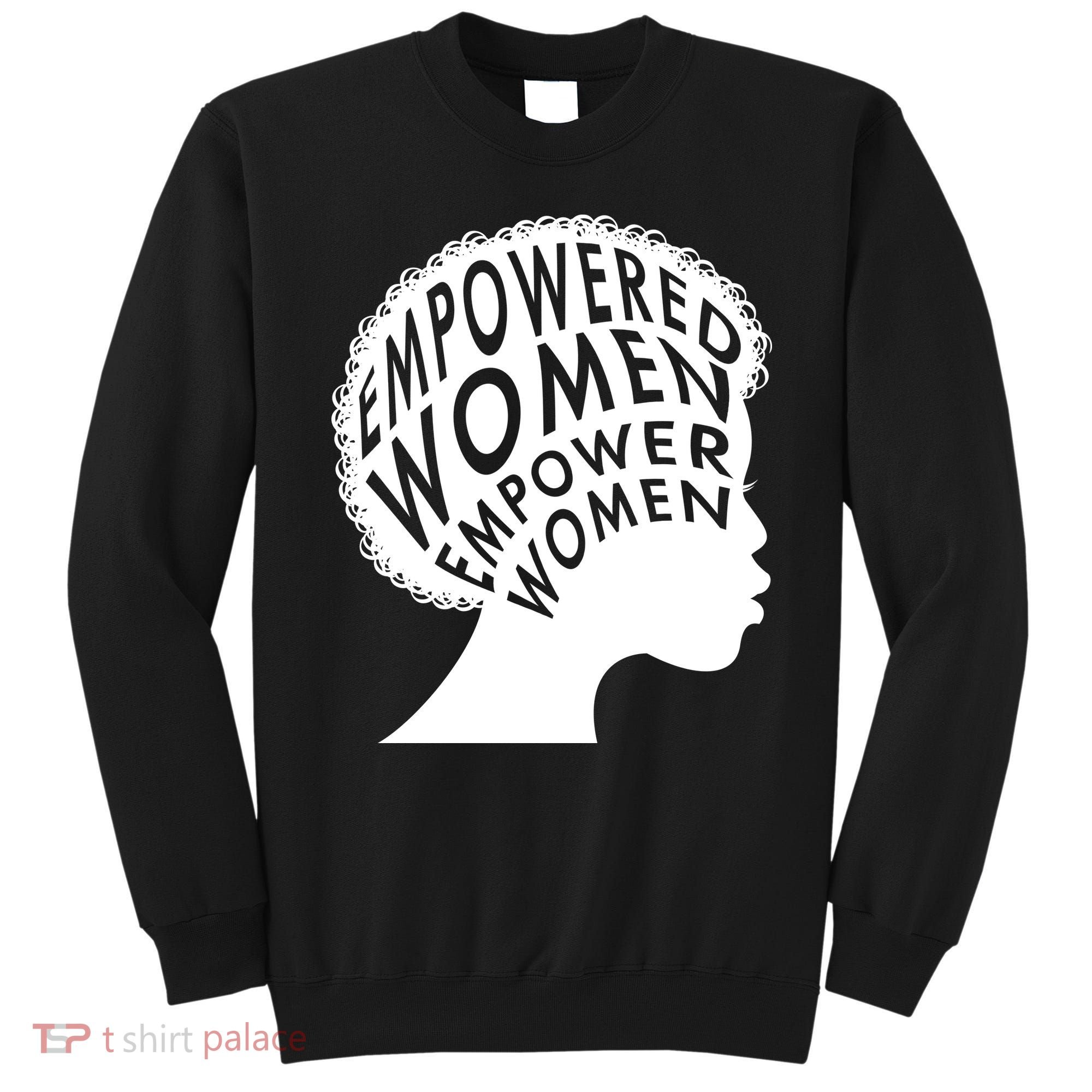 Empowered Women Sweatshirt