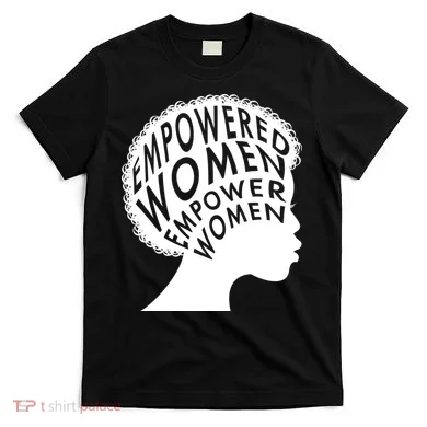 Empowered Women T-Shirt