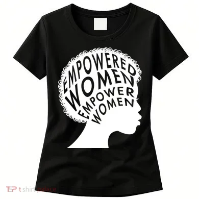 Empowered Women Women's T-Shirt