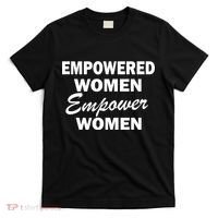 Empowered Women Empower Women T-Shirt thumb 0