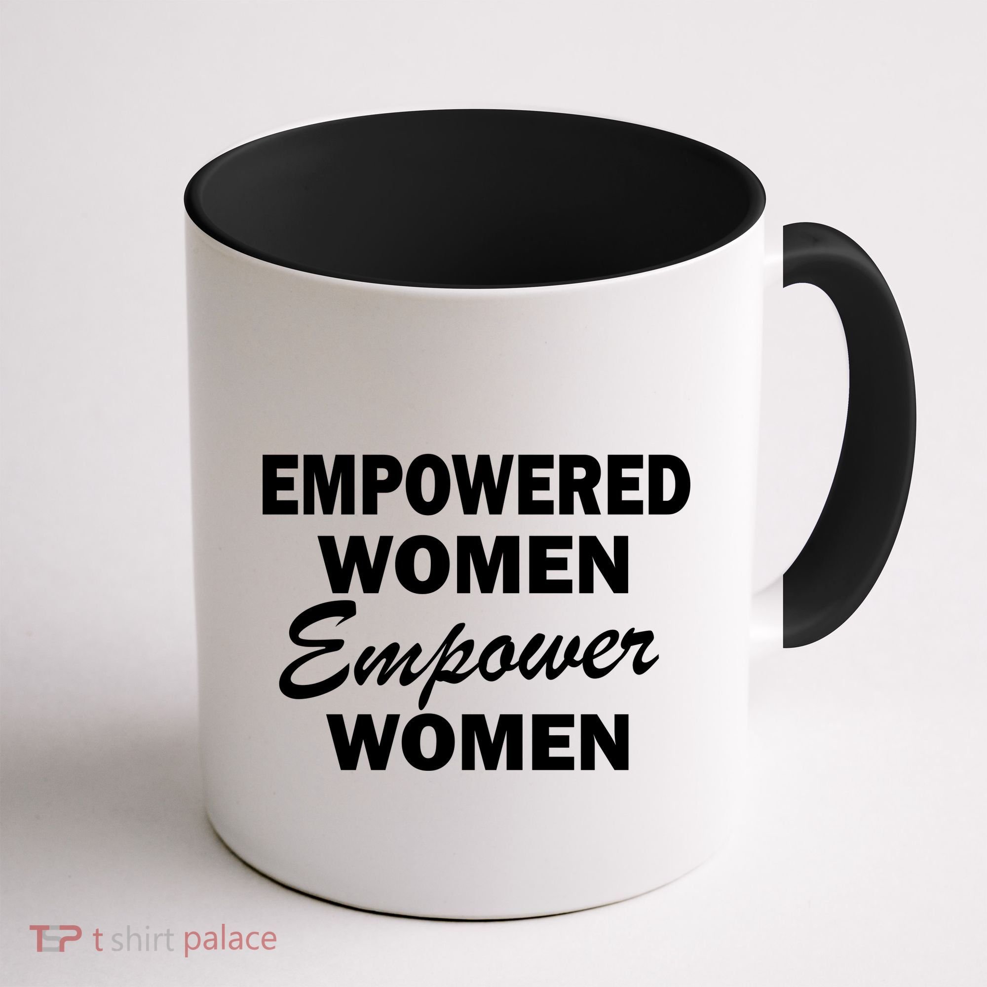 Empowered Women Empower Women Coffee Mug