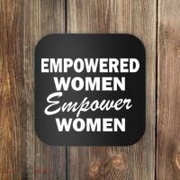 Empowered Women Empower Women Coaster thumb 0