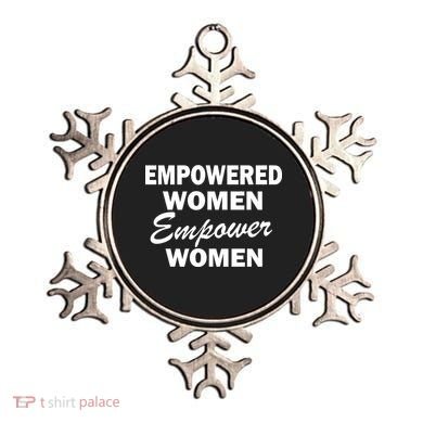 Empowered Women Empower Women Ornament