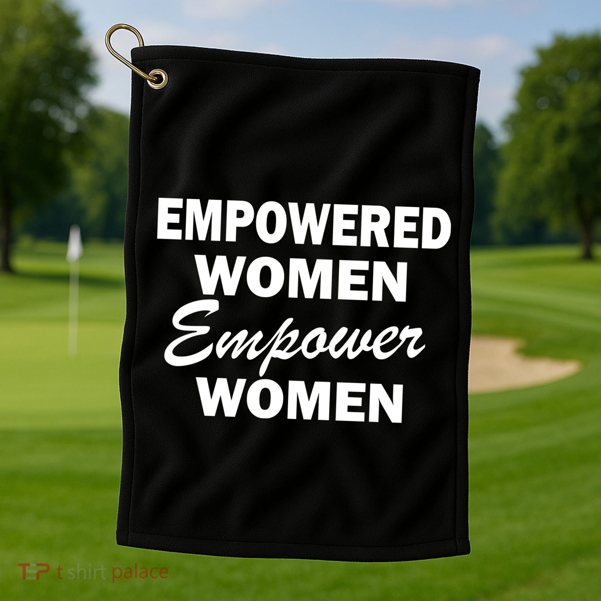 Empowered Women Empower Women Golf Towel