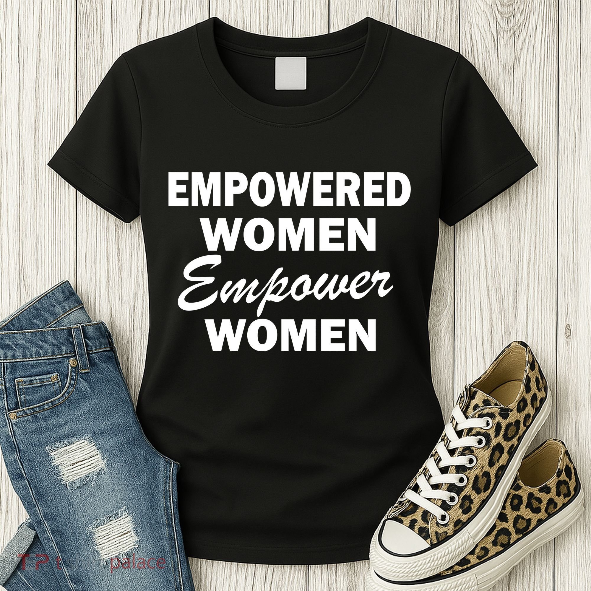 Empowered Women Empower Women Women's T-Shirt