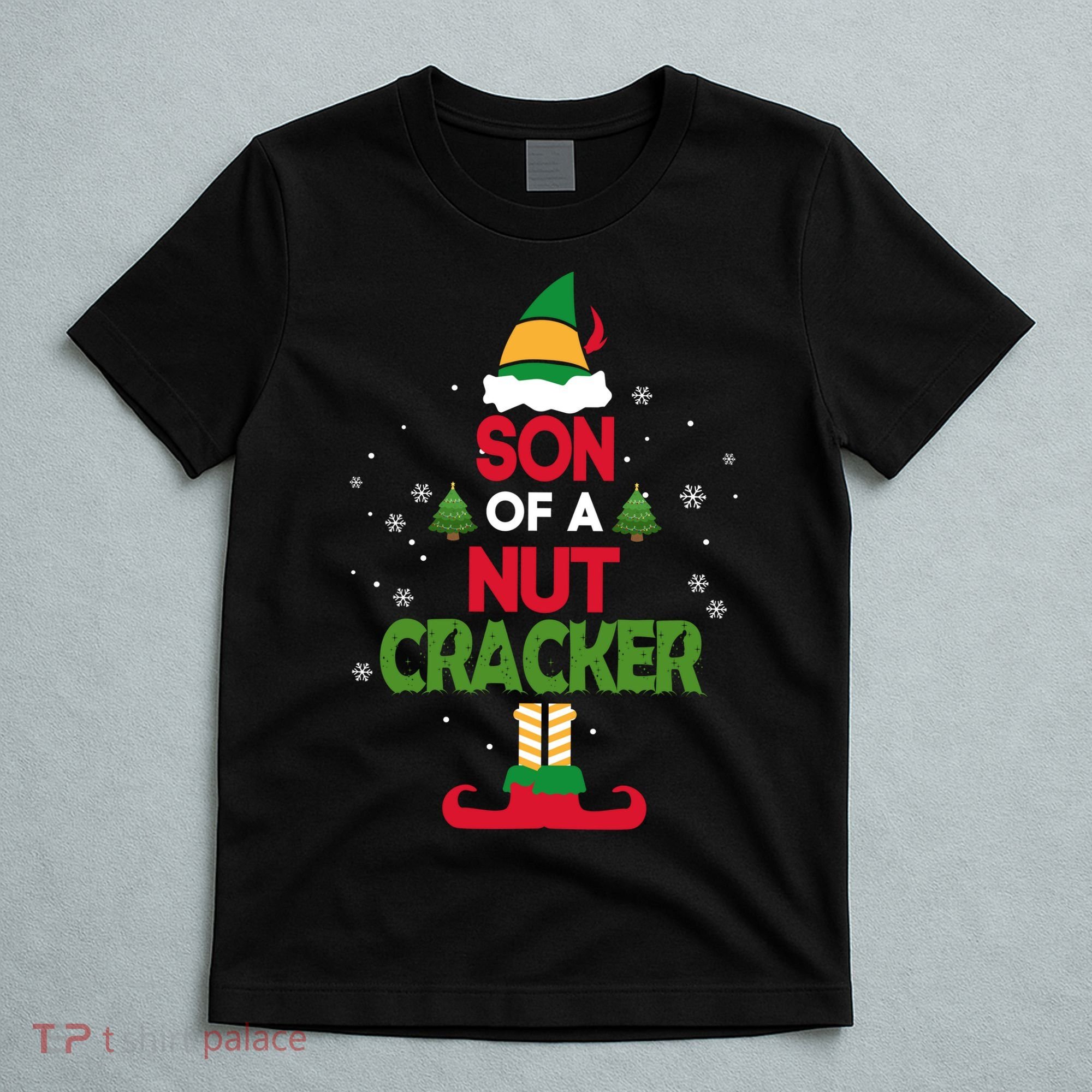 Elf Movie Quote Son Of A Nutcracker T-Shirt
