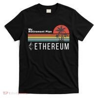 Ethereum My Retirement Plan Blockchain ETH Crypto HODL ETH T-Shirt thumb 0