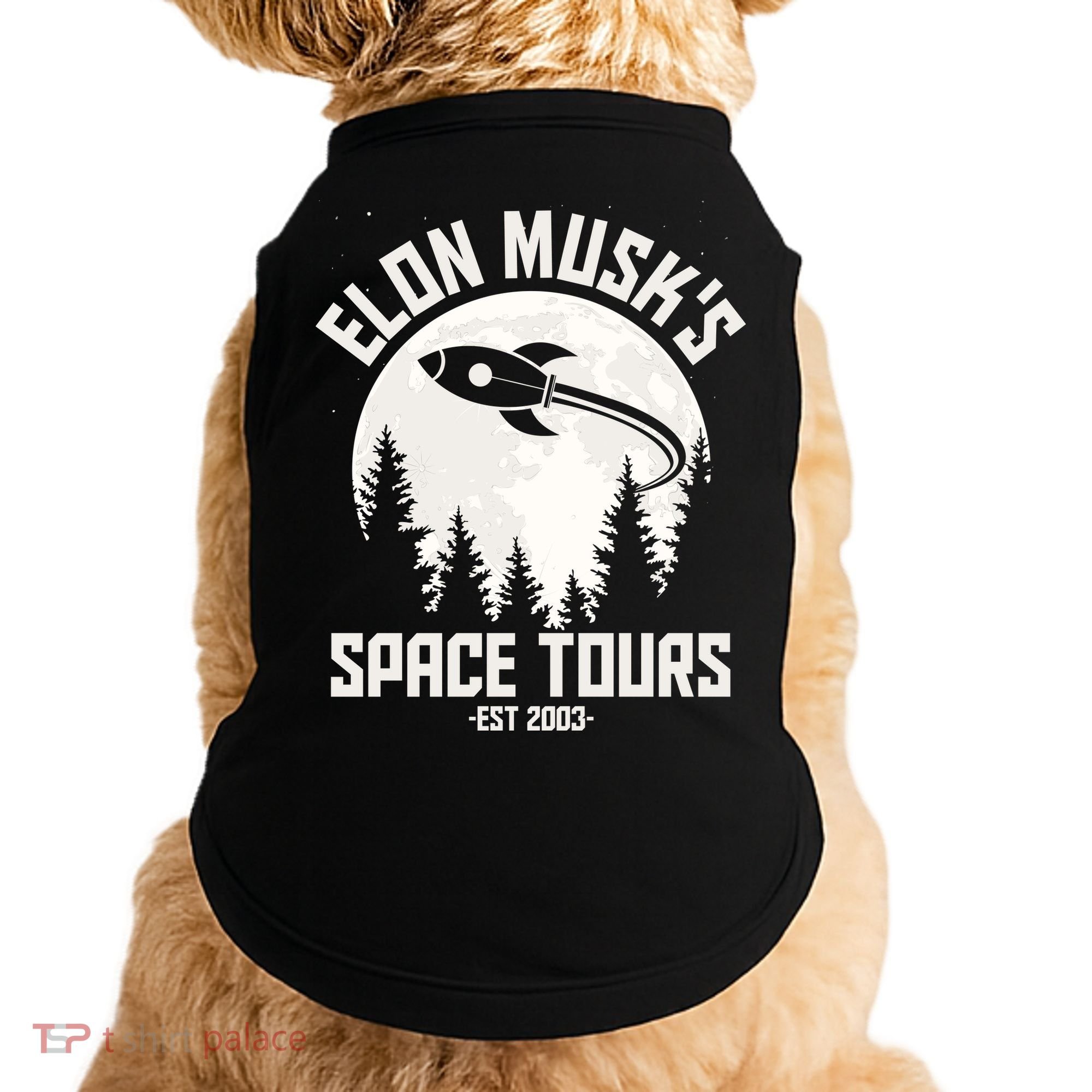 Elon Musk's Space Tours Est 2003 Doggie Tank
