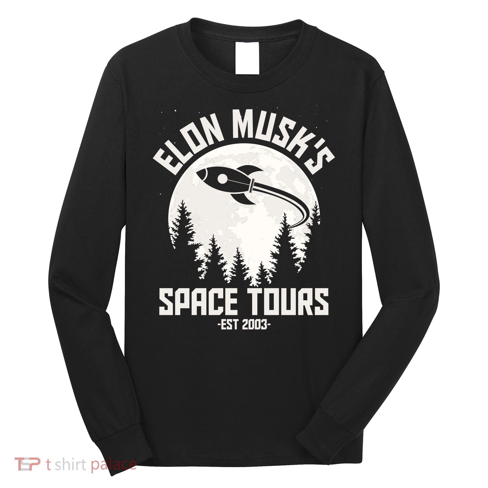 Elon Musk's Space Tours Est 2003 Long Sleeve Shirt