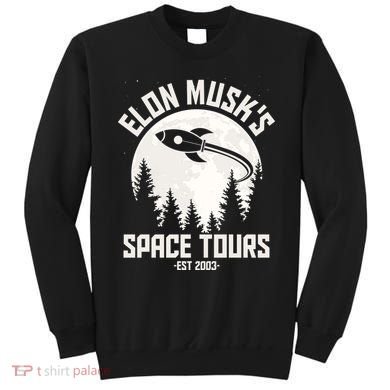 Elon Musk's Space Tours Est 2003 Sweatshirt