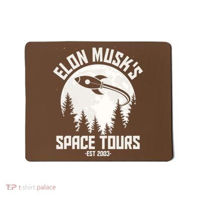 Elon Musk's Space Tours Est 2003 Mousepad