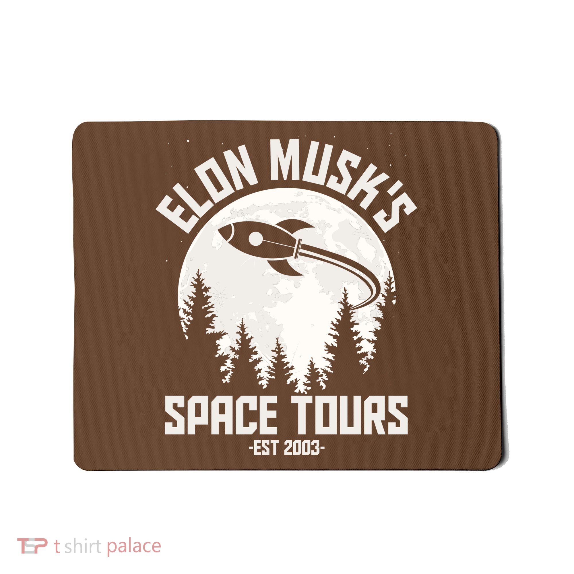 Elon Musk's Space Tours Est 2003 Mousepad