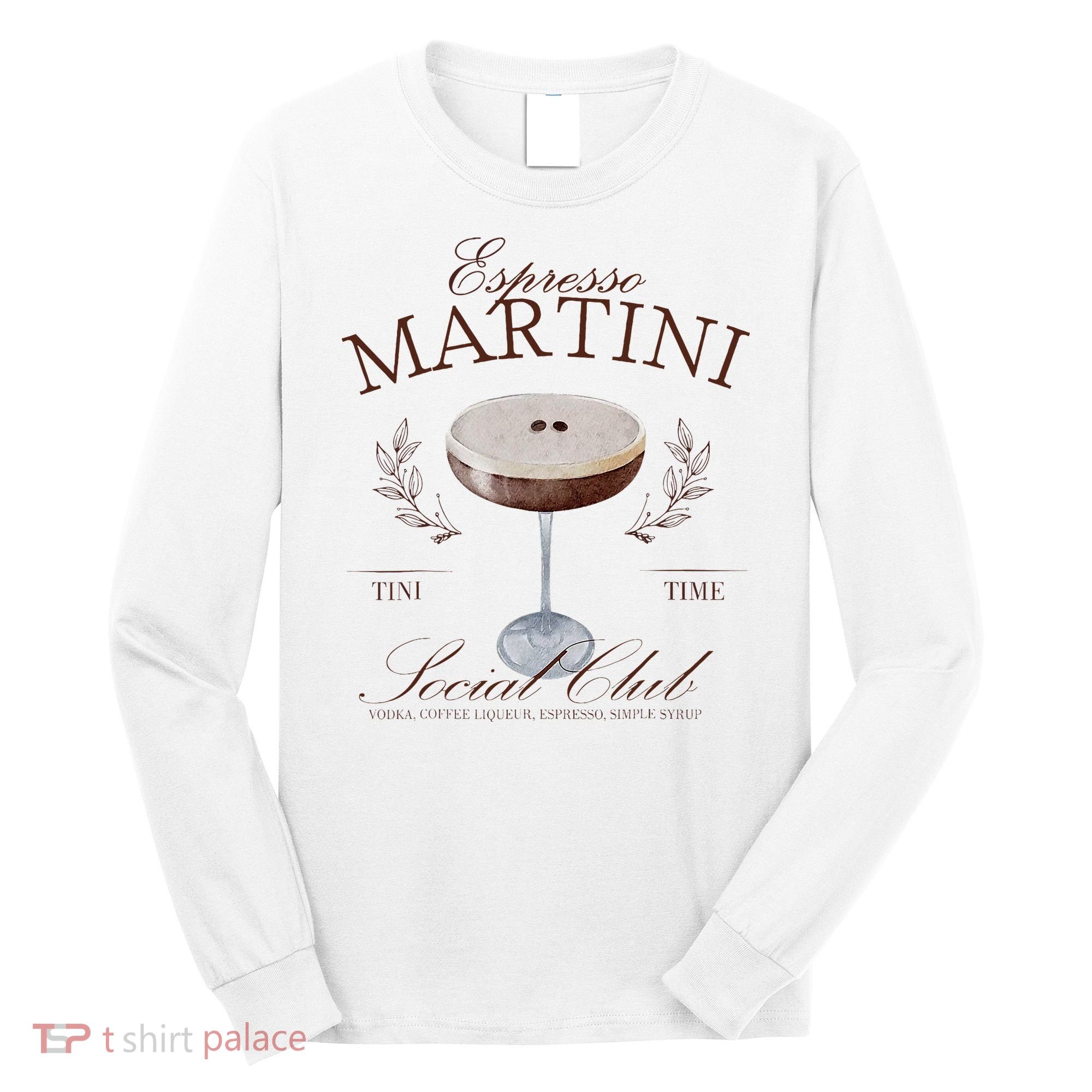 Espresso Martini Social Club Cocktail Bachelorette Long Sleeve Shirt