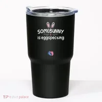 Expecting Mom Somebunny Is Eggspecting Easter Pregnancys Tumbler thumb 0