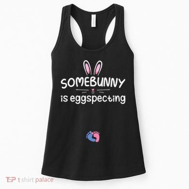 Expecting Mom Somebunny Is Eggspecting Easter Pregnancys Women's Tank Top