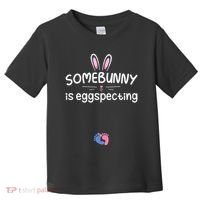 Expecting Mom Somebunny Is Eggspecting Easter Pregnancys Toddler T-Shirt thumb 0