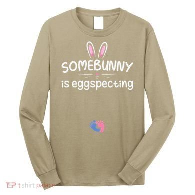 Expecting Mom Somebunny Is Eggspecting Easter Pregnancys Long Sleeve Shirt