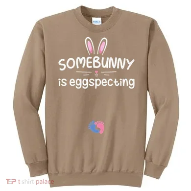 Expecting Mom Somebunny Is Eggspecting Easter Pregnancys Sweatshirt