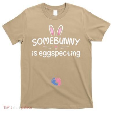 Expecting Mom Somebunny Is Eggspecting Easter Pregnancys T-Shirt