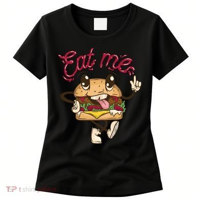 Eat Me Tasty Burger Women's T-Shirt