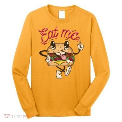 Eat Me Tasty Burger Long Sleeve Shirt