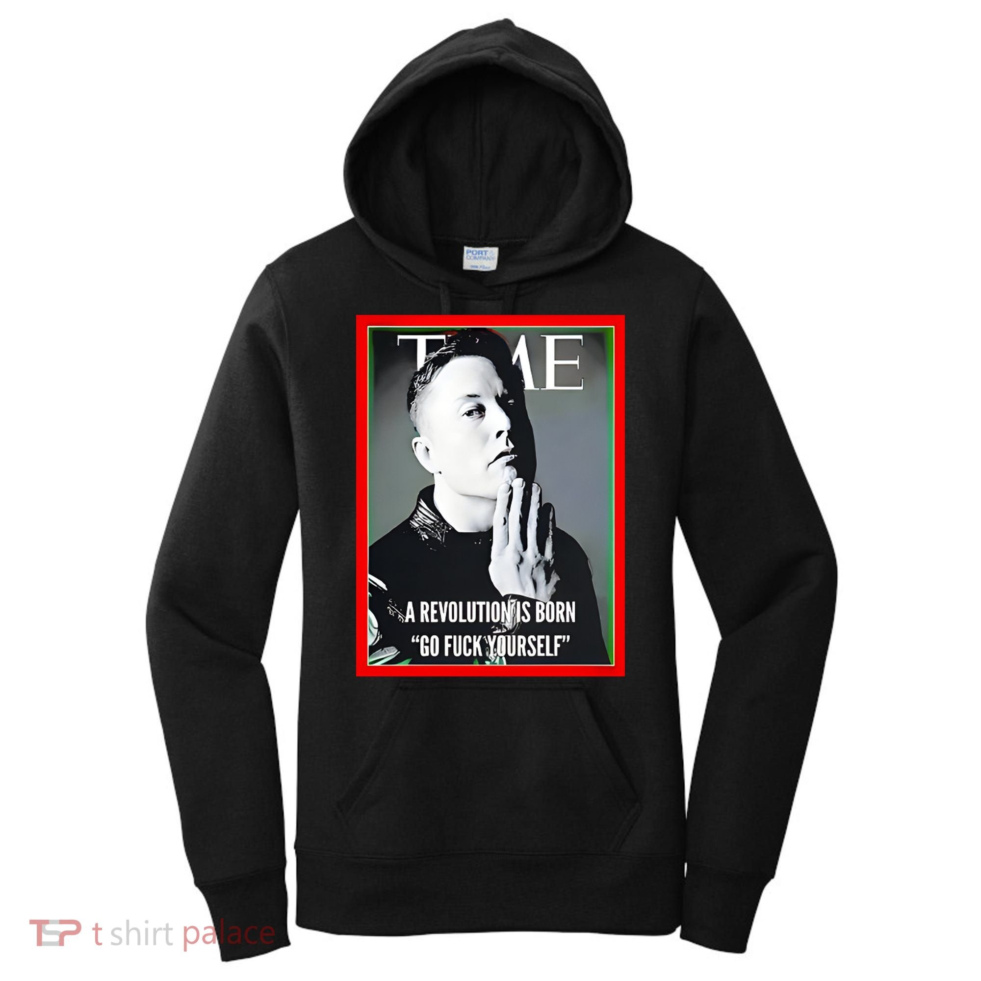 Elon Musk The Time A Revolution Is Born Go Fuck Yourself Women's Hoodie