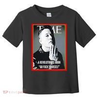 Elon Musk The Time A Revolution Is Born Go Fuck Yourself Toddler T-Shirt thumb 0
