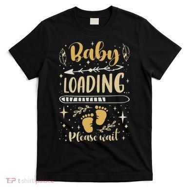 Expecting Mom To Be, Pregnancy Announcement, Baby Loading T-Shirt
