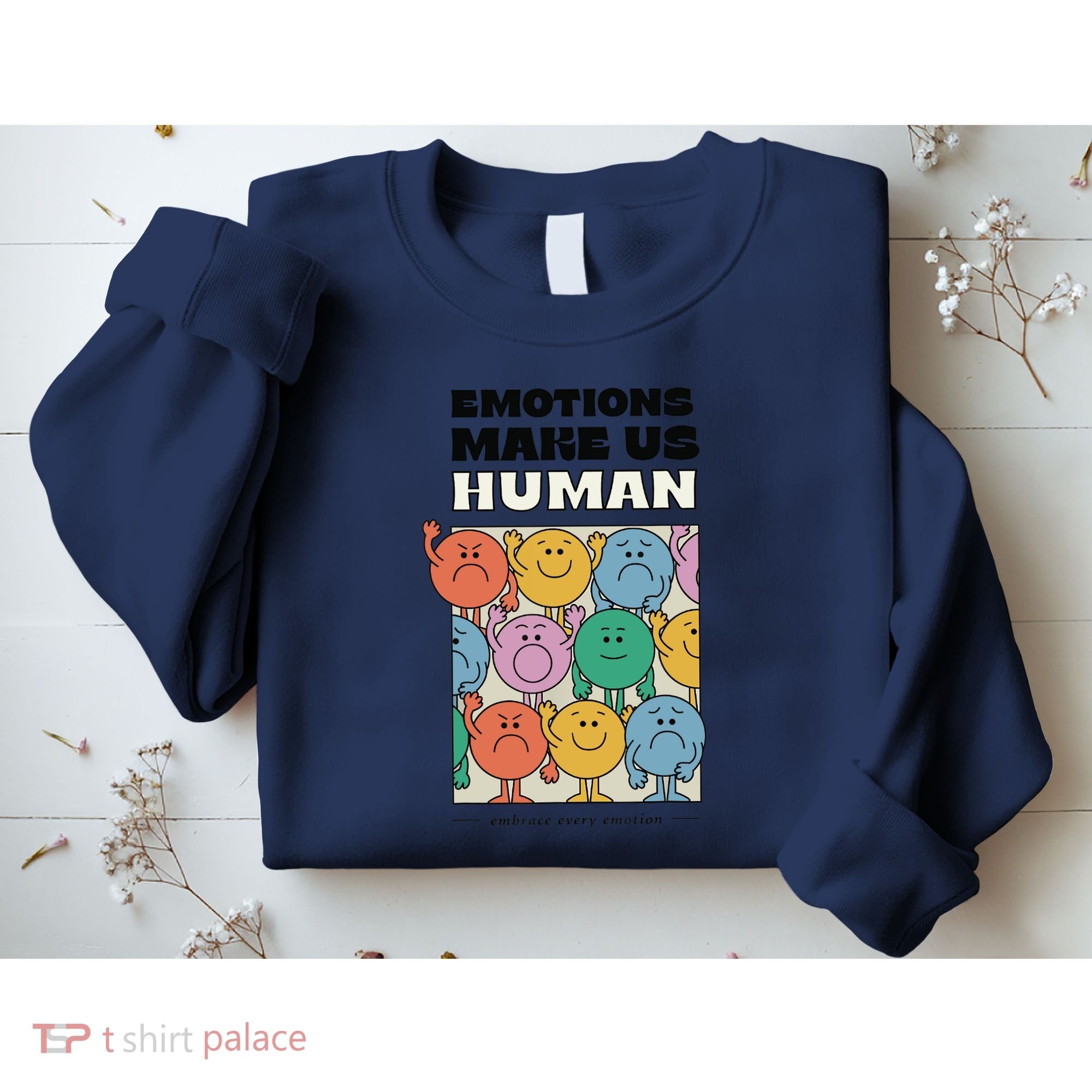 Emotions Make Us Human Retro Mental Health Positive Quote Sweatshirt